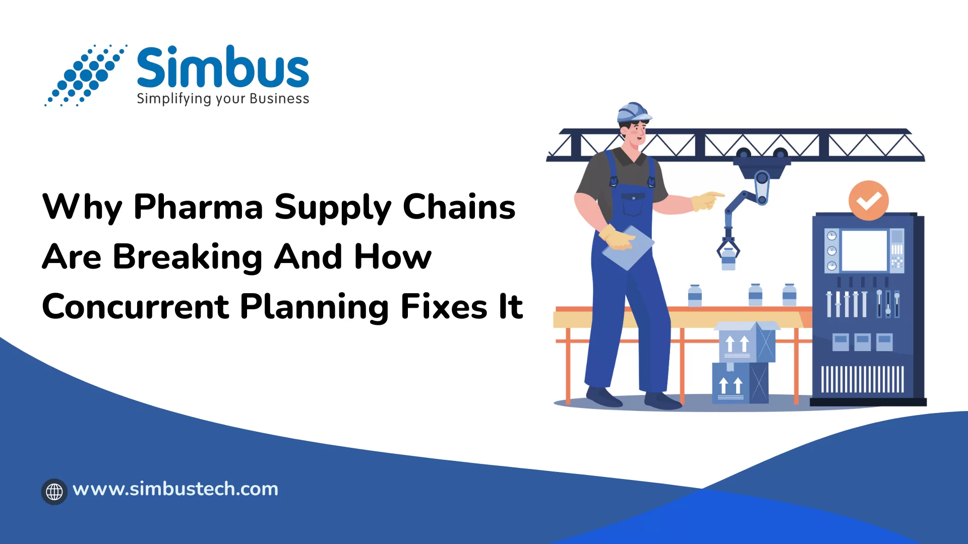 Why Pharma Supply Chains Are Breaking And How Concurrent Planning Fixes It