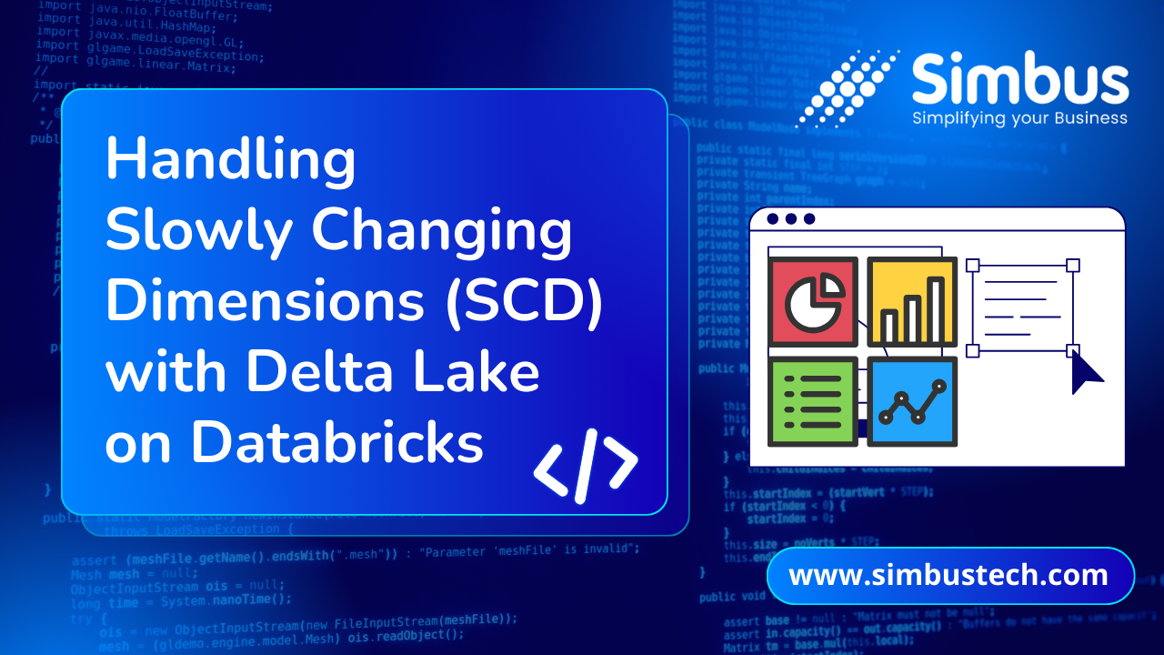 Handling Slowly Changing Dimensions (SCD) with Delta Lake on Databricks