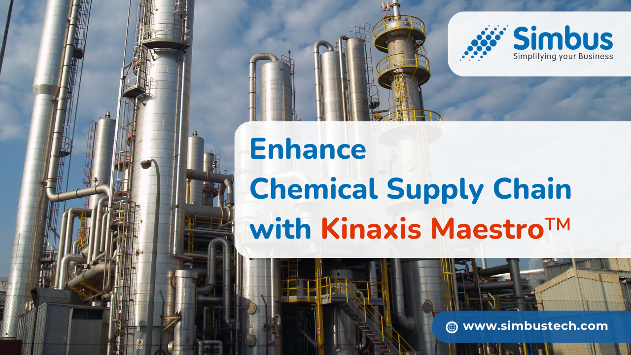 Enhance Chemical Supply Chains with Kinaxis Maestro